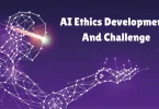 ai ethics developments and challenge