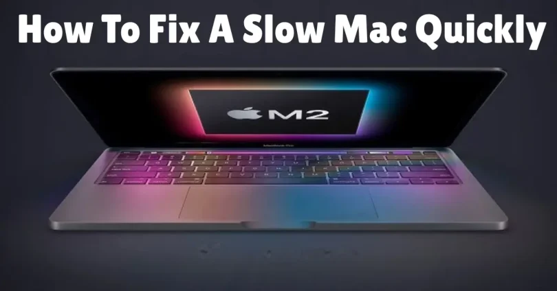 how to fix a slow Mac quickly
