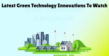 latest green technology innovations to watch