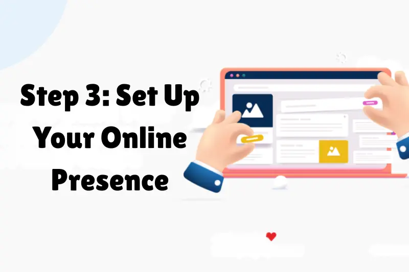 step 3 set up your online presence