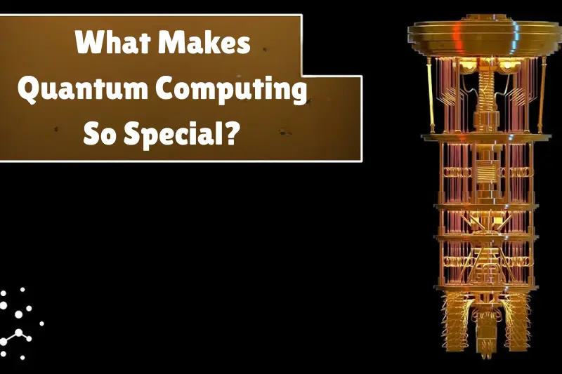 what makes quantum computing so special